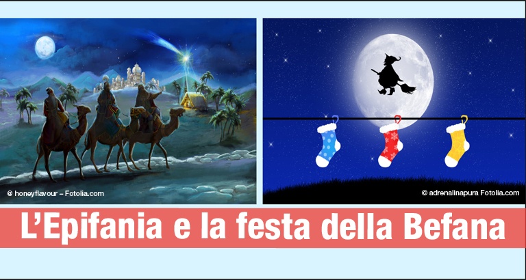 L’Epifania e la festa della Befana. La loro storia e il loro significato.