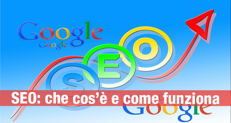 SEO: che cos’è e come funziona. Ecco le basi.