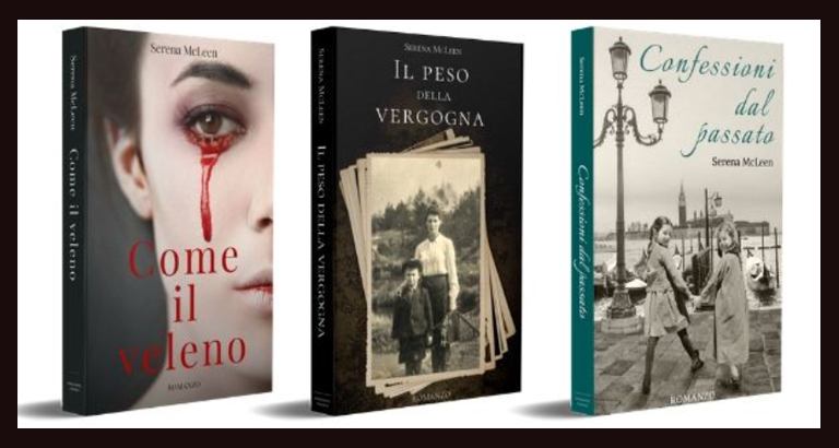 Le copertine dei tre romanzi di Serena McLeen: Come il veleno, Il peso della vergogna, Confessioni dal passato.