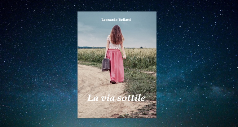 La copertina del libro La via sottile, di Leonardo Bellatti.