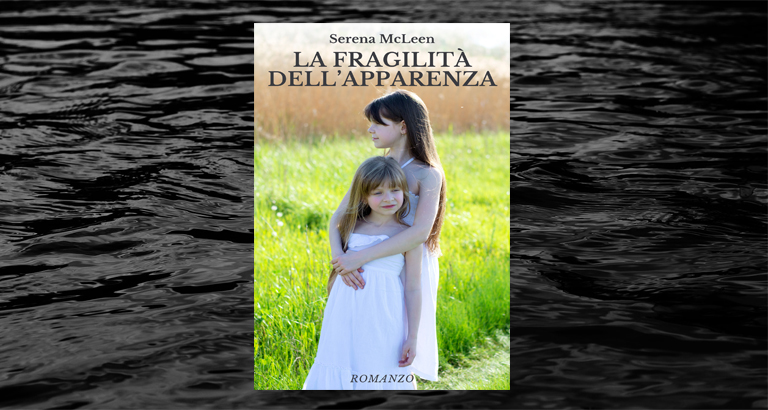 La copertina del romanzo La fragilità dell’apparenza, di Serena McLeen.