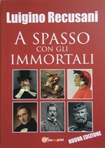 A spasso con gli immortali, il secondo libro di Luigino Recusani