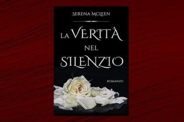 La verità nel silenzio, il quinto romanzo di Serena McLeen